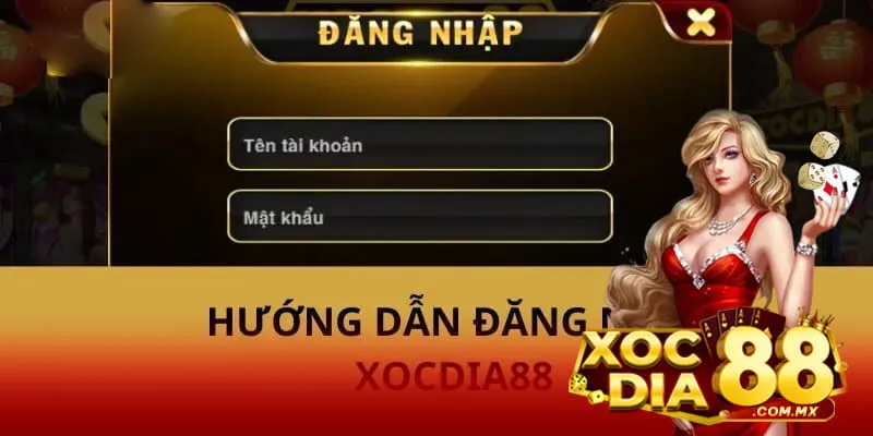 Hướng dẫn đăng nhập Xocdia88 cực nhanh
